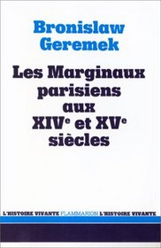 Les Marginaux parisiens aux XIVe et XVe siecles (Revoltes et protestations) (French Edition)
