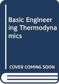 Basic Engineering Thermodynamics