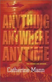 Anything, Anywhere, Anytime (Wingman Warriors, Bk 6)