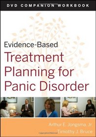 Evidence-Based Treatment Planning for Panic Disorder DVD Workbook (Evidence-Based Psychotherapy Treatment Planning Video Series)
