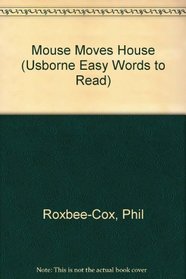Mouse Moves House (Usborne Easy Words to Read)