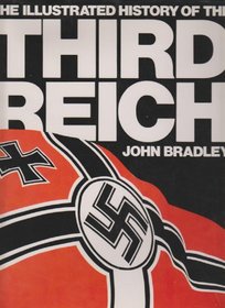 The illustrated history of the Third Reich
