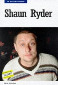 Shaun Ryder: In His Own Words