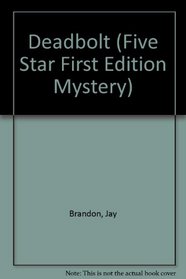 Deadbolt (Five Star Standard Print Mystery Series)