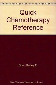 Chemotherapy Quick Reference