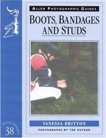 Boots, Bandages and Studs (Allen Photographic Guides)