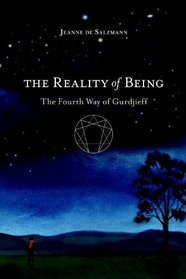 The Reality of Being: The Fourth Way of Gurdjieff