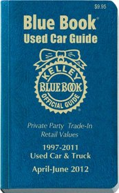 Kelley Blue Book Used Car Guide April - June 2012 (Kelley Blue Book Used Car Guide Consumer Edition)