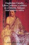 Libros, editores y publico en el Mundo Antiguo/ Books, Editors and Public of the Ancient World: Guia Historica Y Critica (Spanish Edition)