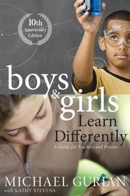 Boys and Girls Learn Differently! A Guide for Teachers and Parents: Revised 10th Anniversary Edition