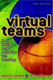 Virtual Teams : People Working Across Boundaries with Technology
