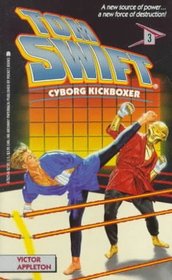 Cyborg Kickboxer (Tom Swift, Bk 3)