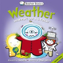 Basher Basics: Weather: Whipping up a storm!