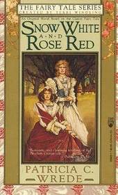 Snow White and Rose Red (The Fairy Tale Series)