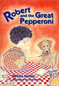 Robert and the Great Pepperoni (Robert Series)