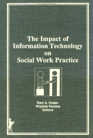 Impact of Information Technology on Social Work Practice