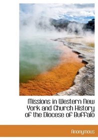 Missions in Western New York and Church History of the Diocese of Buffalo