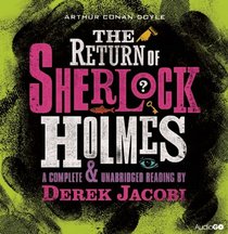 The Return of Sherlock Holmes: A Complete & Unabridged Reading by Derek Jacobi (BBC Audio)