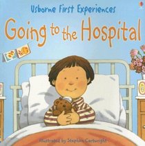 Going To The Hospital (Turtleback School & Library Binding Edition) (Usborne First Experiences)