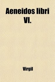 Aeneidos libri VI.