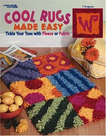 Cool Rugs Made Easy (Leisure Arts, No 3697)