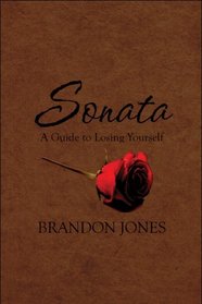 Sonata: A Guide to Losing Yourself