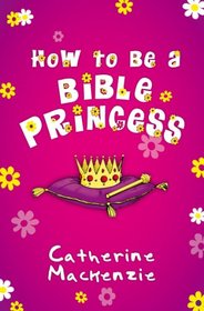 How to be a Bible Princess