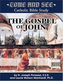 Come and See: The Gospel of John (Come and See Catholic Bible Study)