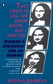 They Used to Call Me Snow White...but I Drifted : Women's Strategic Use of Humor