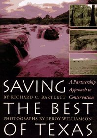 Saving the Best of Texas: A Partnership Approach to Conservation (The Corrie Herring Hooks Series, No. 29)