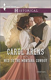 Wed to the Montana Cowboy (Harlequin Historical, No 1235)