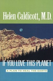 If You Love This Planet: A Plan to Heal the Earth