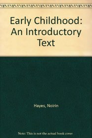 Early Childhood: An Introductory Text