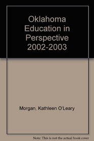 Oklahoma Education in Perspective 2002-2003
