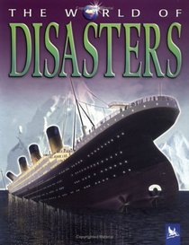 The World of Disasters (The World of)