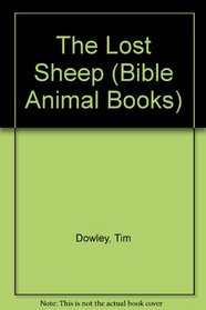 The Lost Sheep (Bible Animal Books)