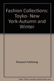 Fashion Collections: Toyko, New York-Autumn and Winter