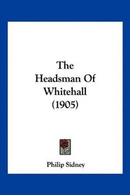 The Headsman Of Whitehall (1905)