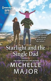 Starlight and the Single Dad (Welcome to Starlight, Bk 5) (Harlequin Special Edition, No 2889)