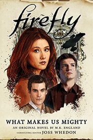 What Makes Us Mighty (Firefly, Bk 7)