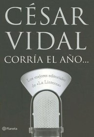 Corria El Ao: Los Editoriales De La Linterna (Spanish Edition)