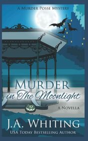 Murder in the Moonlight (Murder Posse, Bk 1)