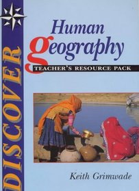 Discover Human Geography: Teacher's Resource Pack