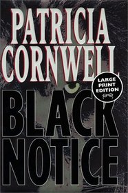 Black Notice (Kay Scarpetta, Bk 10) (Large Print)