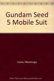 Gundam Seed 5 Mobile Suit