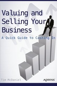 Valuing and Selling Your Business: A Quick Guide to Cashing In