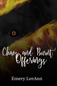 Chaos And Burnt Offerings (Conjuring Chaos Series) (Volume 1)