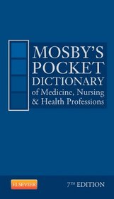 Mosby's Pocket Dictionary of Medicine, Nursing & Health Professions, 7e