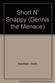 Dennis the Menace: Short 'n Snappy Dennis the Menace