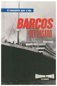 Barcos Del Pasado (El Tranporte Ayer Y Hoy) (Spanish Edition)